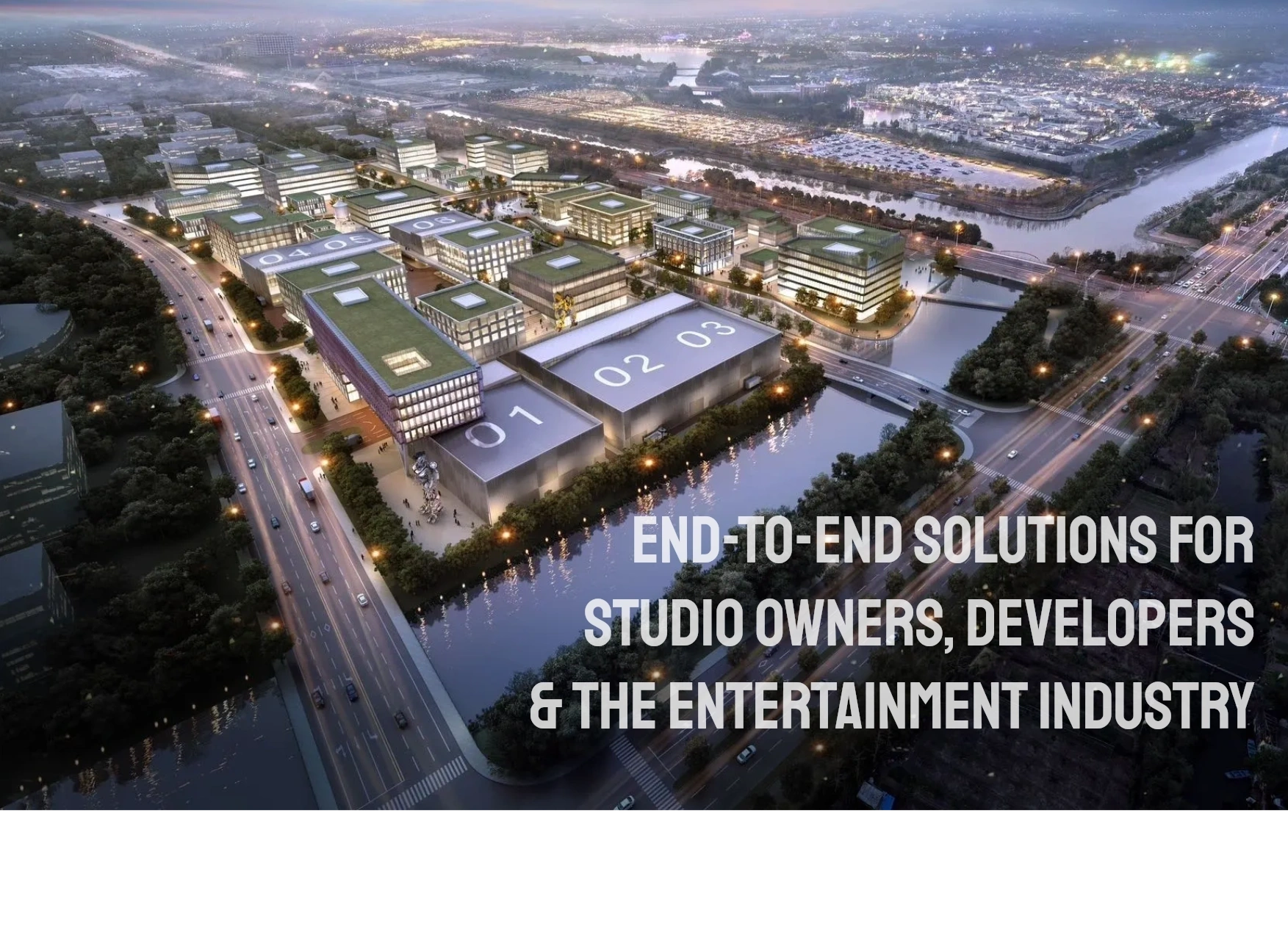 End-to-end solutions for studio owners, developers and the entertainment industry